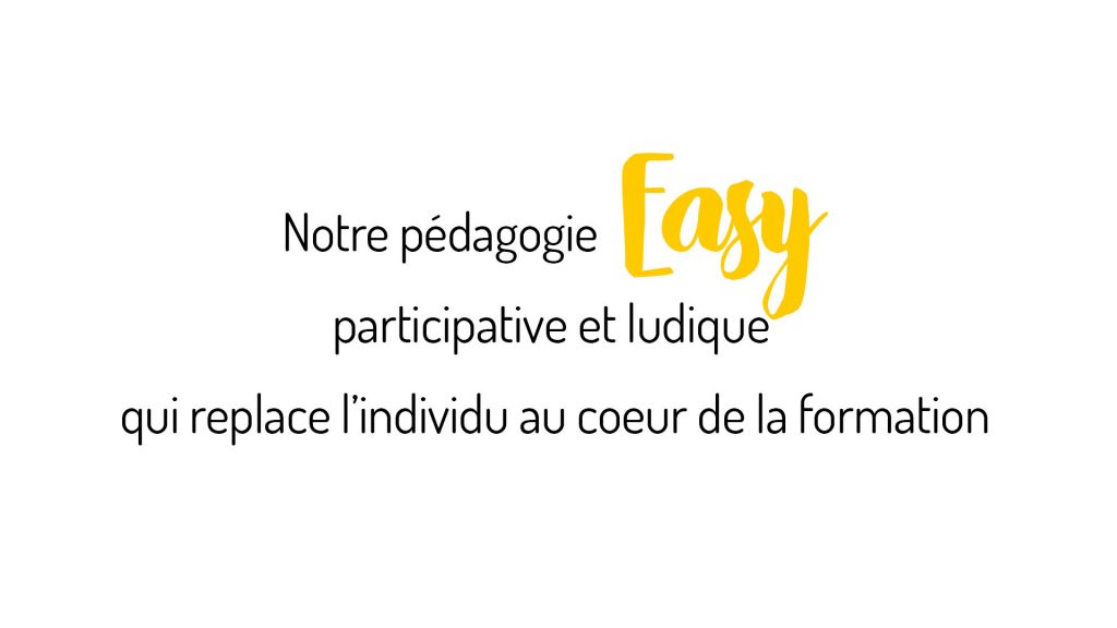 la pédagogie Easy de Formation du Présent